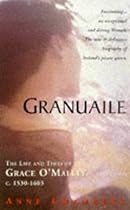 Granuaile: The Life and Times of Grace O'Malley 1503-1603 Granuaile: The Life and Times of Grace O'Malley 1503-1603
