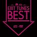 EXIT TUNES BEST(DVD付)