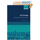 Lie Groups: An Introduction through Linear Groups (Oxford Graduate Texts in Mathematics) by Wulf Rossmann
