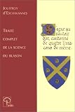 Traité complet de la science du blason