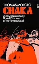 Chaka the Zulu (African Writers Series)