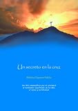 Un Secreto en la Cruz (Spanish Edition)