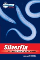 The Young Bond Series, Book One: Silverfin (A James Bond Adventure) (Young Bond)