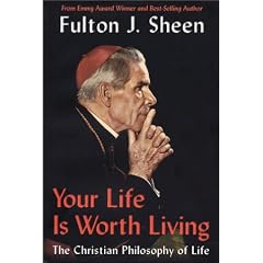 Your Life Is Worth Living: The Christian Philosophy of Life