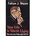 Your Life Is Worth Living: The Christian Philosophy of Life
