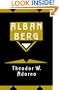 Alban Berg: Master of the Smallest Link