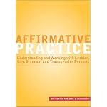  Understanding and Working With Lesbian, Gay, Bisexual, and Transgender Persons