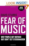 Fear of Music: Why People Get Rothko But Don't Get Stockhausen (Zero Books)
