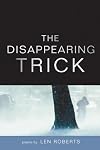 The Disappearing Trick (Illinois Poetry Series)