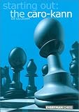 Starting Out: The Caro-Kann (Starting Out - Everyman Chess) by Joe Gallagher