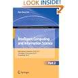 Intelligent Computing and Information Science: International Conference, ICICIS 2011,...