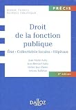 Droit de la fonction publique : Etat, Collectivités locales, Hôpitaux