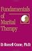 The Fundamentals of Marital Therapy (Brunner/Mazel Basic Principles in Practice)