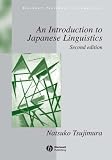 An Introduction to Japanese Linguistics (Blackwell Textbooks in Linguistics)