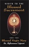 Visits To The Blessed Sacrament and the Blessed Virgin Mary