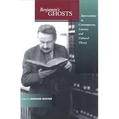 Benjamin's Ghosts: Interventions in Contemporary Literary and Cultural Theory