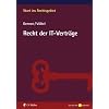 Recht der IT-Vertr�ge: Start ins Rechtsgebiet