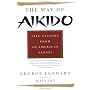 The Way of Aikido: Life Lessons from an American Sensei
