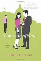 Domestic Affairs: A Novel