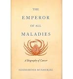 Produkt-Bild: THE EMPEROR OF ALL MALADIES: A BIOGRAPHY OF CANCERBYMukherjee, Siddhartha[Hardcover] on Jan-2011