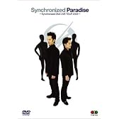 Synchronized Paradise ~Synchronized DNA LIVE TOUR 2005~ [DVD]