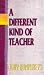 A Different Kind of Teacher