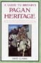 Guide to Britain's Pagan Heritage