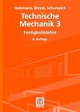 Produkt-Bild: Technische Mechanik 3: Festigkeitslehre