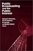Public Broadcasting and the Public Interest (Media, Communication, and Culture in America)