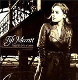 Bramble Rose - Tift Merritt