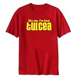 T-SHIRT RED  KISS ME , I'M FROM TULCEA  ROMANIA