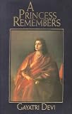 A Princess Remembers: The Memoirs of the Maharani of Jaipur