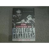 The Letters of William S. Burroughs: Volume I: 1945-1959