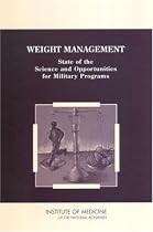 Weight Management: State of the Science and Opportunities for Military Programs