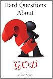Hard Questions About God