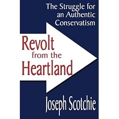Revolt from the Heartland: The Struggle for an Authentic Conservatism