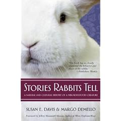 Stories Rabbits Tell: A Natural and Cultural History of a Misunderstood Creature