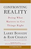 Confronting Reality: Doing What Matters to Get Things Right