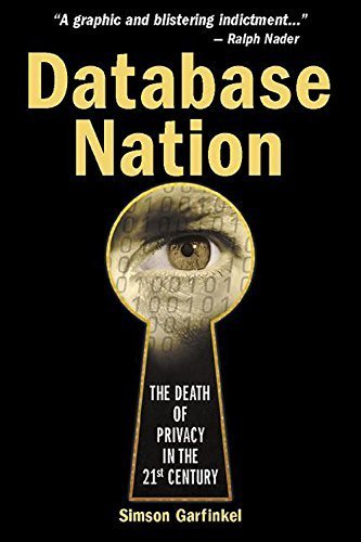 Database Nation : The Death of Privacy in the 21st Century Paperback December 11, 2000