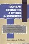 Korean Etiquette and Ethics in Business