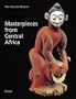 Masterpieces from Central Africa: The Tervuren Museum (African Art)