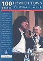 Ipswich Town FC (100 Greats)