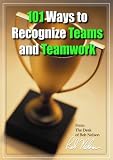 101 Ways to Recognize Teams and Teamwork