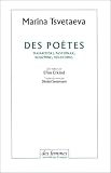 Des poètes. Maïakovski, Pasternak, Kouzmine, Volochine