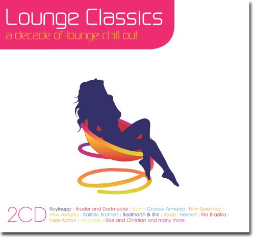 CD-Charts  Search : Lounge Classics: A Decade Lounge Chill Out
