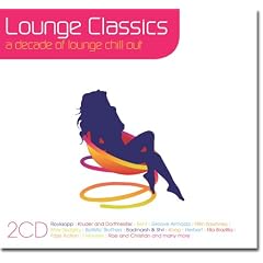 Lounge Classics: A Decade Lounge Chill Out