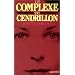 Le complexe de Cendrillon