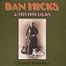Dan Hicks And His Hot Licks How Can I Miss You When You