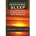 A Clinical Guide to Pediatric Sleep: Diagnosis and Management of Sleep Problems
