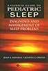 A Clinical Guide to Pediatric Sleep: Diagnosis and Management of Sleep Problems